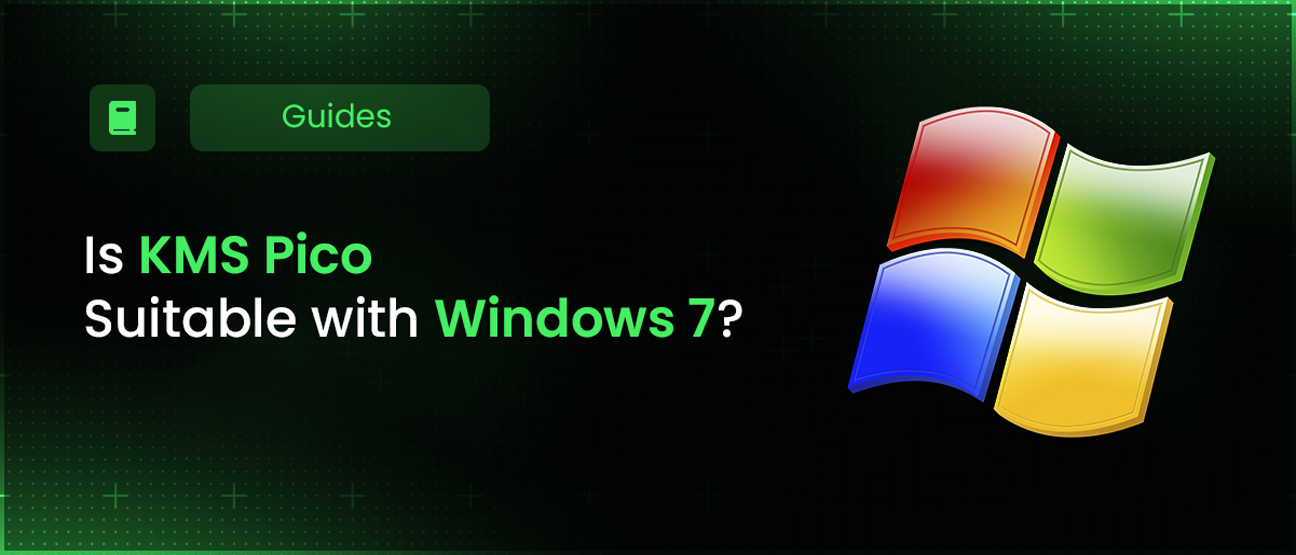 KMS Full | Is KMS Pico Suitable with Windows 7?